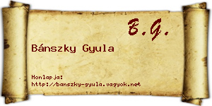 Bánszky Gyula névjegykártya